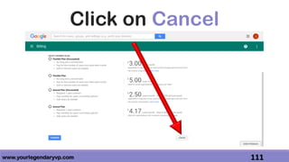 www.yourlegendaryvp.com 111
Click on Cancel
 