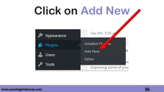 www.yourlegendaryvp.com 36
Click on Add New
 
