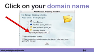 www.yourlegendaryvp.com 84
Click on your domain name
 