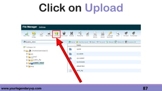 www.yourlegendaryvp.com 87
Click on Upload
 