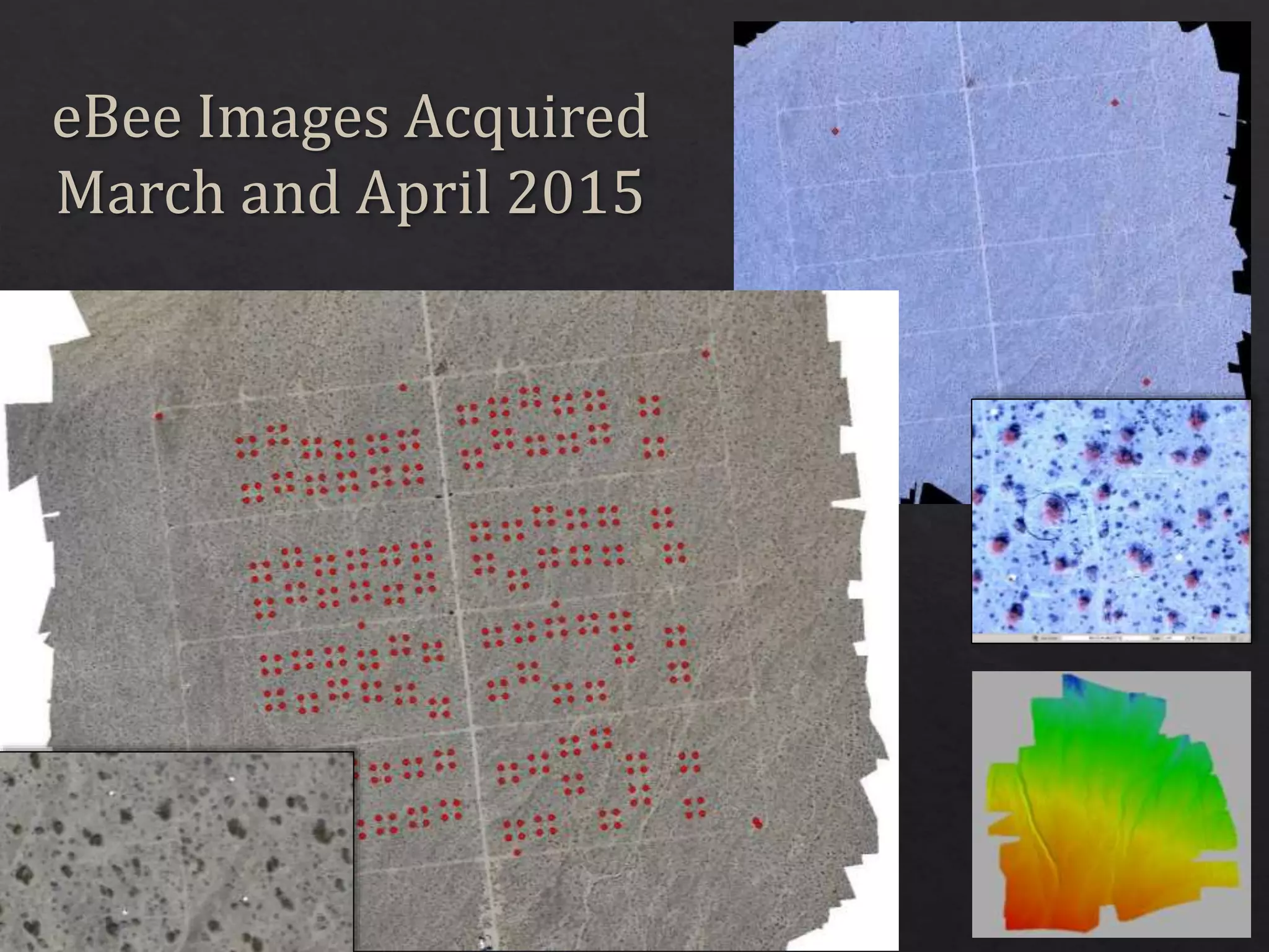 eBee Images Acquired
March and April 2015
 