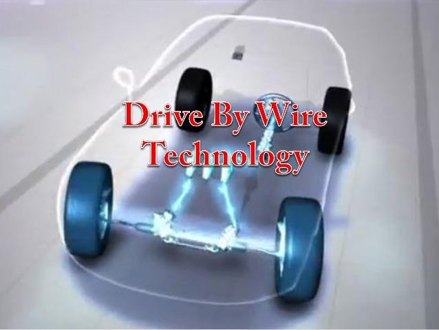 Drive By Wire >> Drive By Wire Technology Drive By Wire >> Drive By Wire Technology