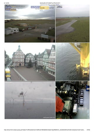 6.1.2018 DoCAciD's IP-CAM FronTEnD 2017
http://drive-html-viewer.pansy.at/?state=%7B%22ids%22:%5B%221MhQMxECZw6x1DgTMZ8n5r1_4OnIEbX9i%22%5D,%22action%22:%22o… 37/50
 