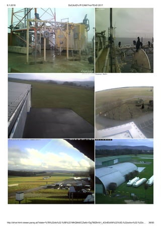 6.1.2018 DoCAciD's IP-CAM FronTEnD 2017
http://drive-html-viewer.pansy.at/?state=%7B%22ids%22:%5B%221MhQMxECZw6x1DgTMZ8n5r1_4OnIEbX9i%22%5D,%22action%22:%22o… 38/50
 