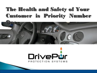 The Health and Safety of YourThe Health and Safety of Your
Customer is Priority NumberCustomer is Priority Number
One…One…
 