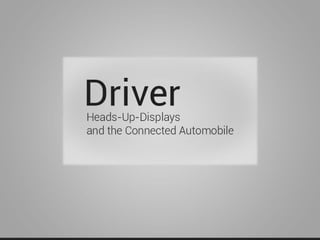 Heads-Up-Displays and the Connected Automobile