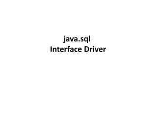 java.sql
Interface Driver

 