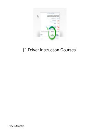 [ ] Driver Instruction Courses




Devis fenetre
 