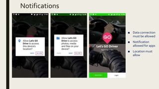 Notifications
■ Data connection
must be allowed
■ Notification
allowed for apps
■ Location must
allow