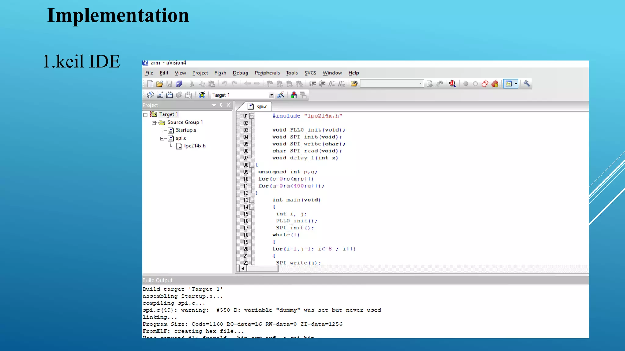 Implementation
1.keil IDE
 