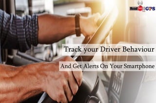 Track Your Driver Behavior with GPS  Tracker