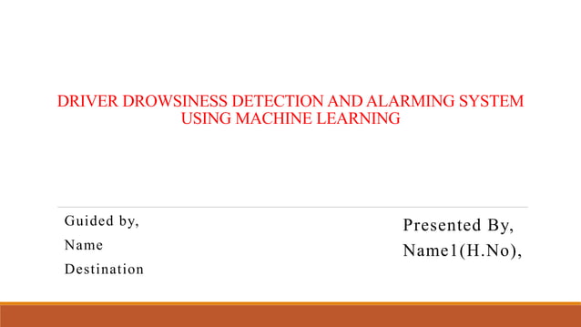 Driver_drowsiness_Detection_and_Alarming_System_Using_Machine_Learning.pptx
