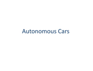Autonomous Cars
 