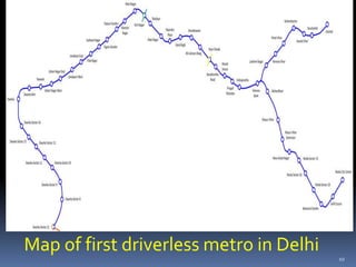 10
Map of first driverless metro in Delhi
 