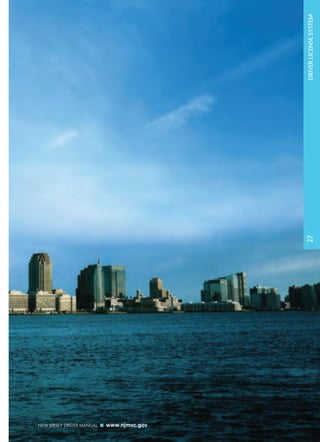 NEW JERSEY DRIVER MANUAL www.njmvc.gov 
27 DRIVER LICENSE SYSTEM 
 