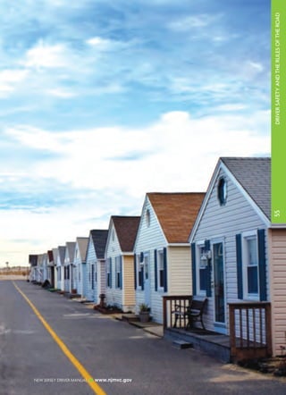 55 DRIVER SAFETY AND THE RULES OF THE ROAD 
NEW JERSEY DRIVER MANUAL www.njmvc.gov 
 