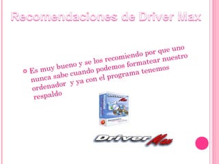  Es muy bueno y se los recomiendo por que uno
nunca sabe cuando podemos formatear nuestro
ordenador y ya con el programa tenemos
respaldo
 