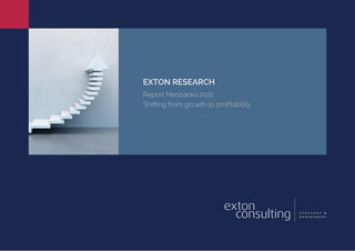 EXTON RESEARCH
Report Neobanks 2021
Shifting from growth to profitability
 