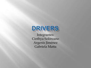 Integrantes:
Cinthya Solórzano
Argenis Jiménez
Gabriela Matta
 