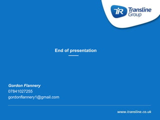 Gordon Flannery
07841027255
gordonflannery1@gmail.com
End of presentation
 