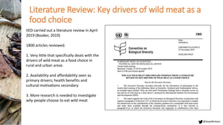 IIED carried out a literature review in April
2019 (Booker, 2019)
1800 articles reviewed.
1. Very little that specifically...