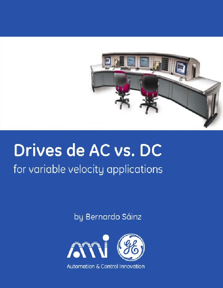 Drives de AC vs. DC for variable velocity applications; a practical