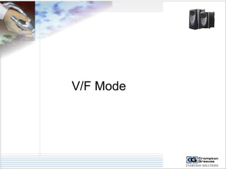 V/F Mode 
 
