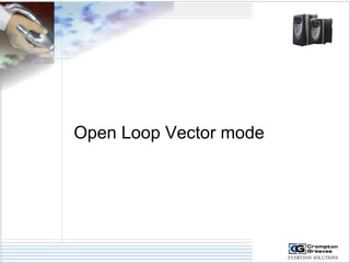 Open Loop Vector mode 
 