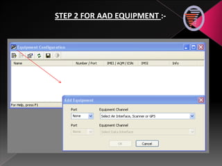 STEP 2 FOR AAD EQUIPMENT :-
 