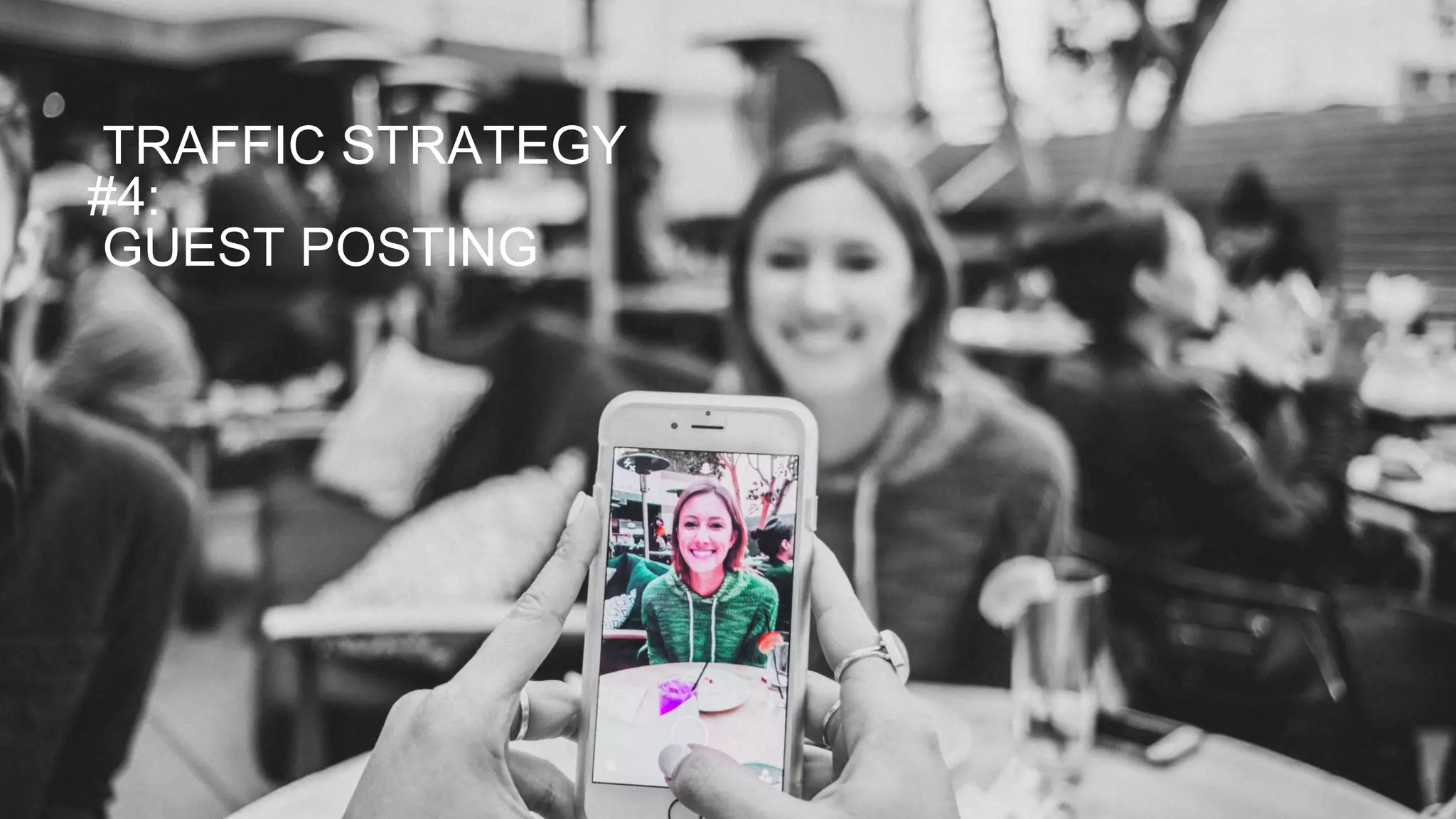 TRAFFIC STRATEGY
#4:
GUEST POSTING
 