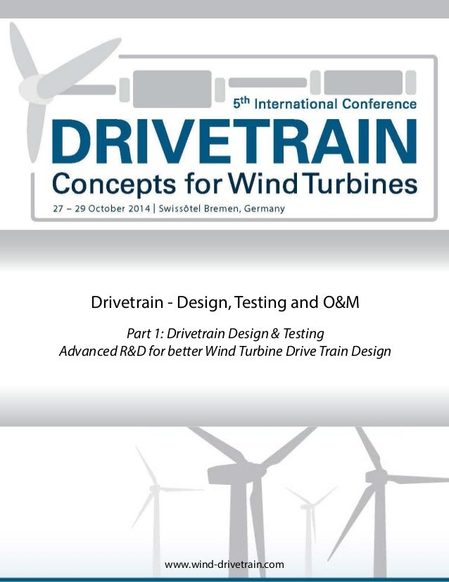 Drivetrain Design, Testing and O&M, Part 1 Drivetrain Design