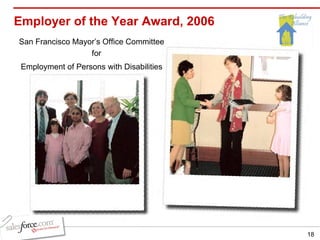 Employer of the Year Award, 2006 San Francisco Mayor’s Office Committee for  Employment of Persons with Disabilities 