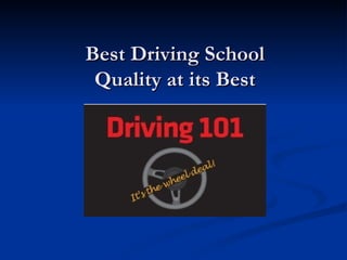 Best Driving School Quality at its Best 