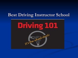 Best Driving Instructor School  