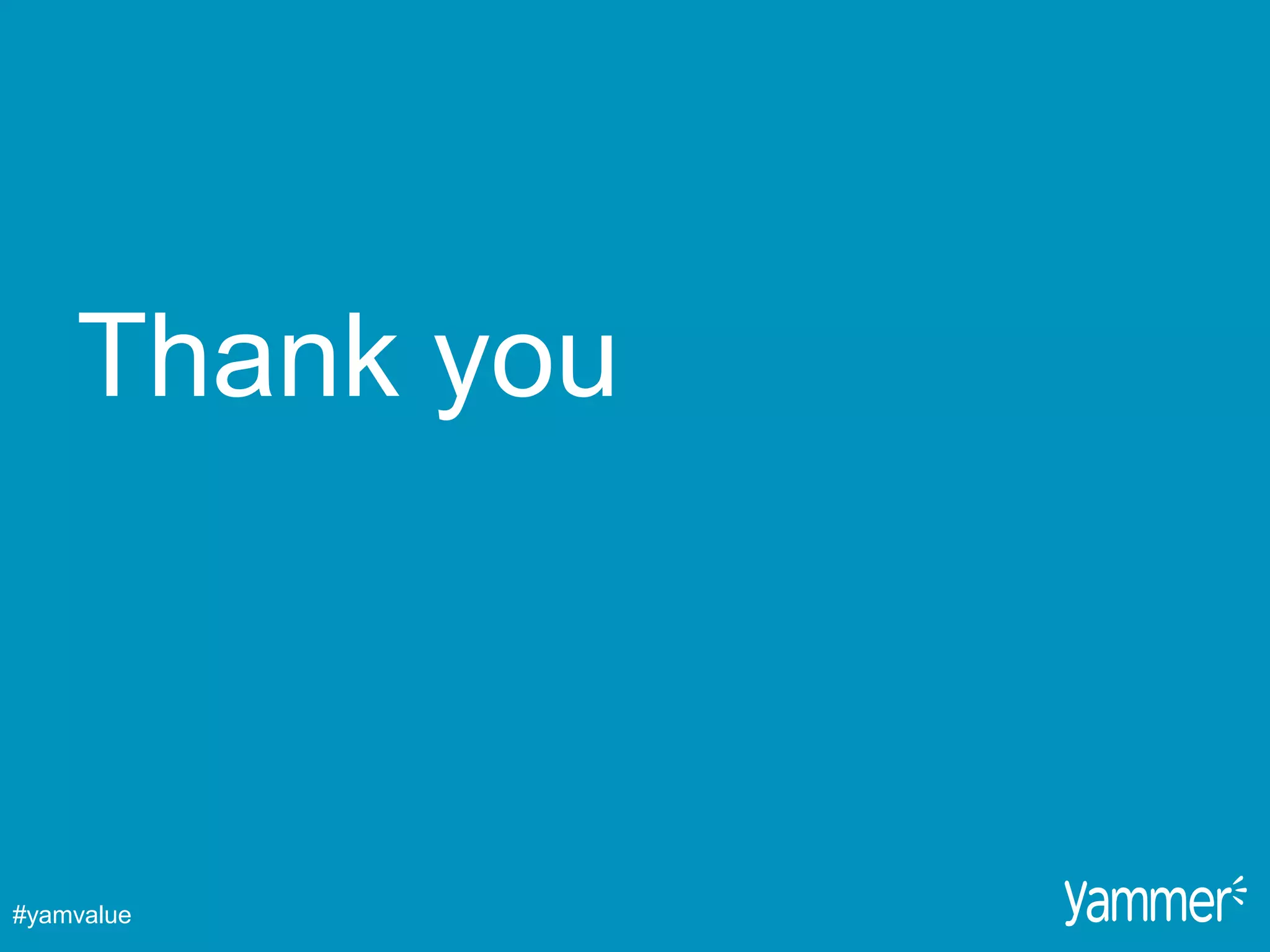 Thank you



#yamvalue
 