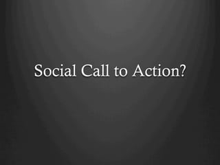 Social Call to Action?