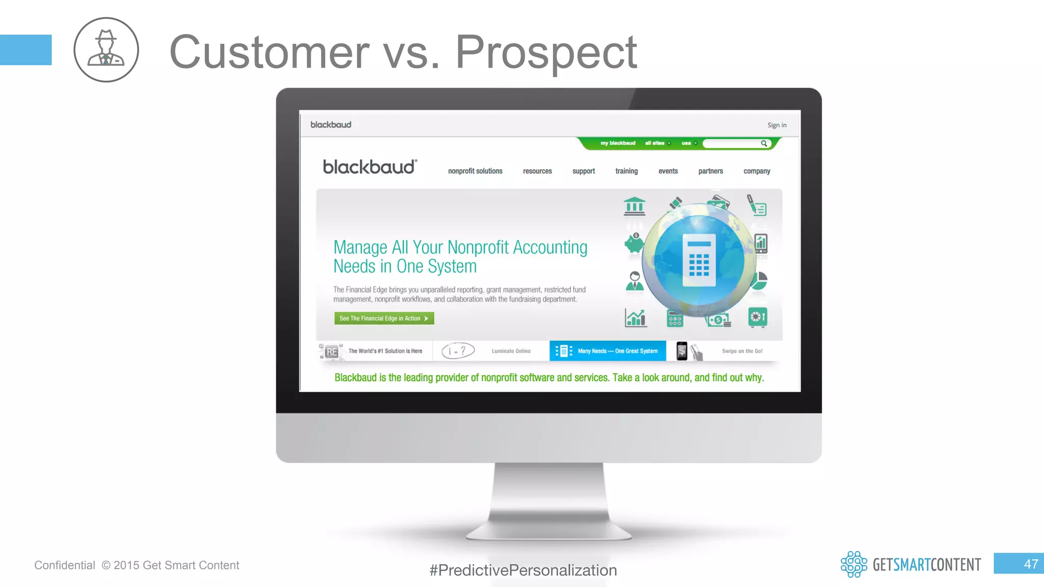 4
7
Confidential © 2015 Get Smart Content
Customer vs. Prospect
#PredictivePersonalization
 