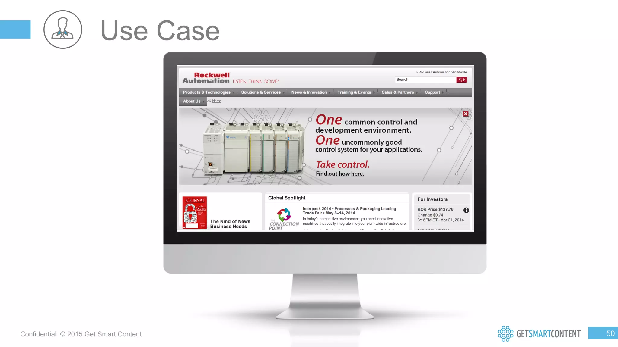 5
0
Confidential © 2015 Get Smart Content
Use Case
 