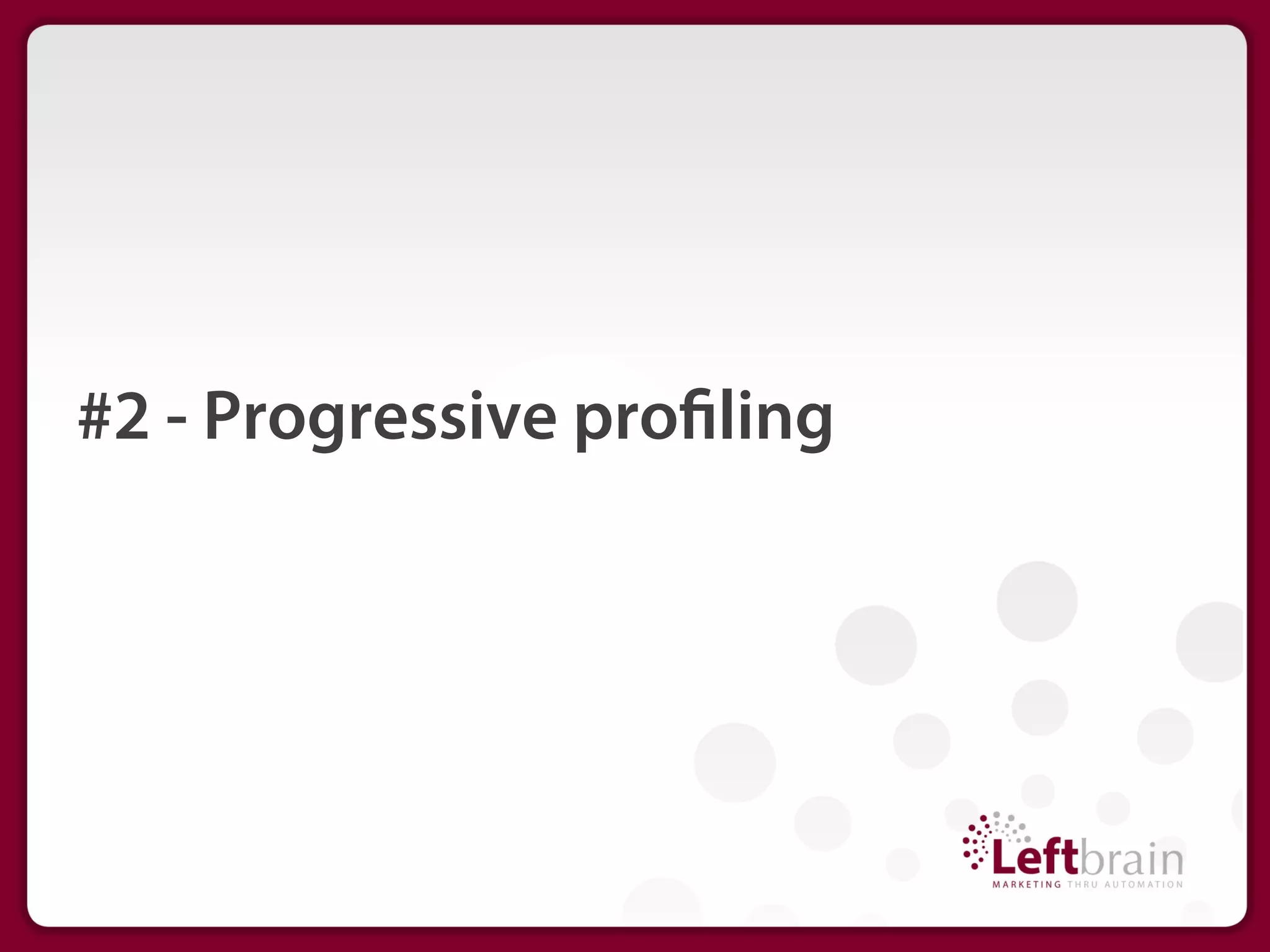 #2 - Progressive pro ling
 