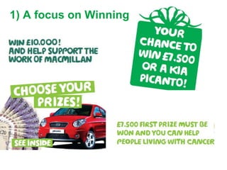 1) A focus on Winning
 