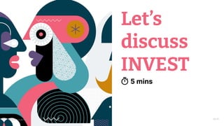 © 2023 Thoughtworks
Let’s
discuss
INVEST
5 mins
18
14:15
© 2023 Thoughtworks
 