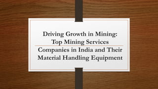 Driving Growth in Mining: Top Mining Services Companies in India and ...