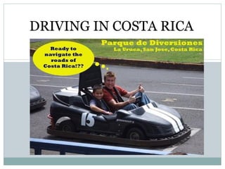 DRIVING IN COSTA RICA 