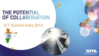 ICT Summit India 2013
 