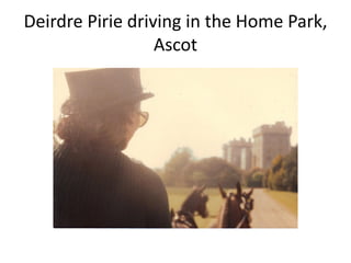 Deirdre Pirie driving in the Home Park,
Ascot
 
