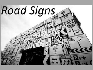 Road Signs

 