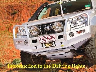 Introduction to the Driving lights

 