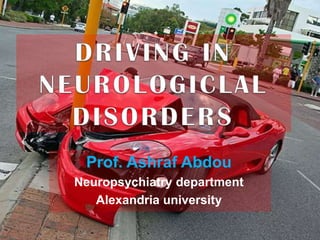 Prof. Ashraf Abdou
Neuropsychiatry department
Alexandria university

 