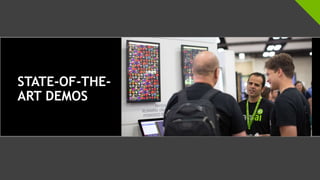 STATE-OF-THE-
ART DEMOS
 