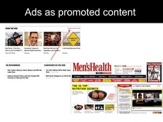 Ads as promoted content 
 